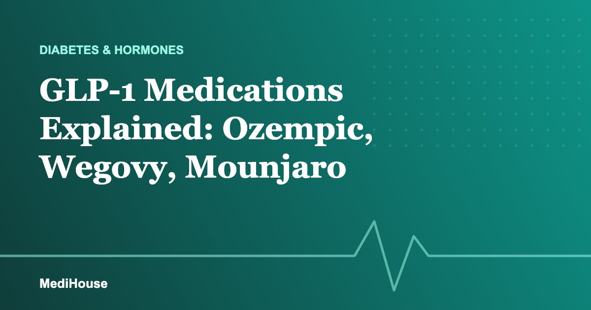 GLP-1 Medications Explained: Ozempic, Wegovy, Mounjaro and Zepbound