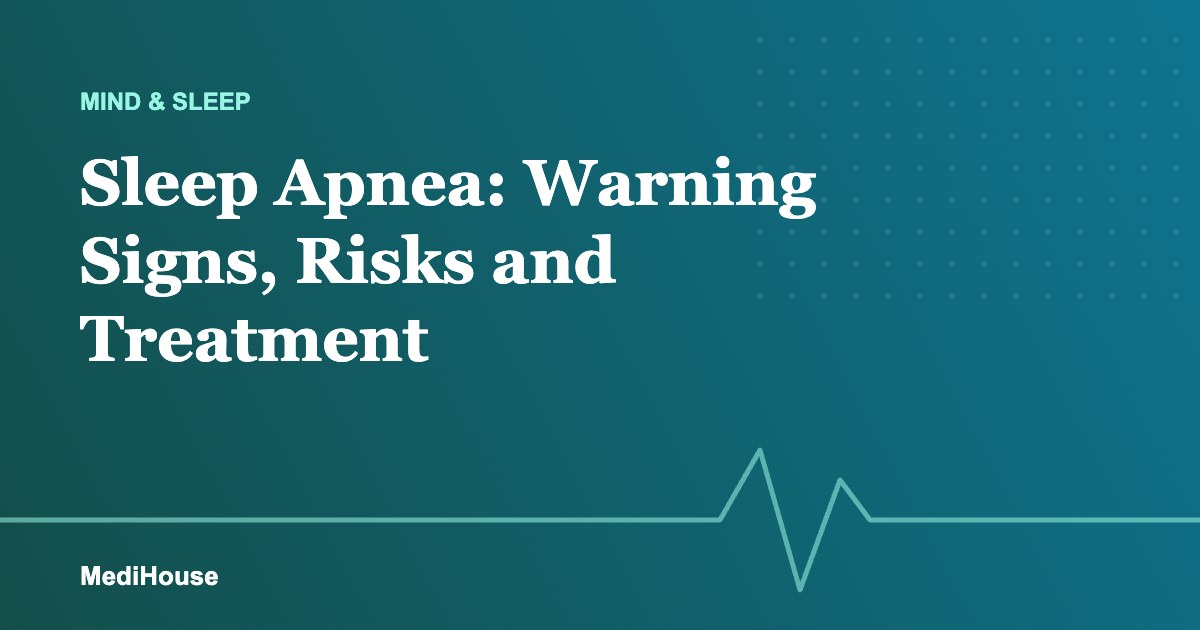 Sleep Apnea: Warning Signs, Health Risks and Treatment Options